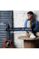 CHANGER DE VIE / CD - Gregory Turpin - UNIVERSAL MUSIC