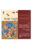 CD CHRETIENS EN PRIERE - TEMPS ORDINAIRE 1 ET FETES DE LA VIERGE - XXX - MAGNIFICAT