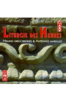 LITURGIE DES HEURES VOL 8 - ABBAYE LIGUGE - STUDIO SM