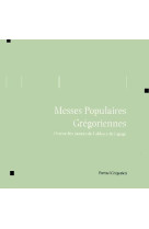 MESSES POPULAIRES GREGORIENNES - ETERNEL GREGORIEN - ABBAYE LIGUGE - STUDIO SM