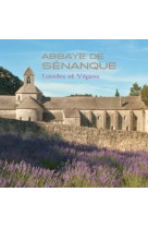 LAUDES ET VEPRES A L-ABBAYE DE SENANQUE - ABBAYE SENANQUE - STUDIO SM