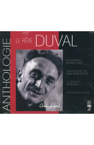 PERE AIME DUVAL - ANTHOLOGIE / CD - PERE DUVAL - NC