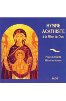 HYMNE ACATHISTE A LA MERE DE DIEU / CD - FOYER DE CHARITE OTT - JADE