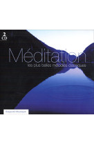 MEDITATION- LES PLUS BELLES MELODIES CLASSI QUES - COLLECTIF - REVUES BAYARD