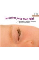 BERCEUSES POUR MON BEBE / CD - COLLECTIF - REVUES BAYARD