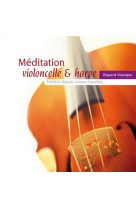 MEDITATION VIOLONCELLE ET HARPE - COLLECTIF - REVUES BAYARD