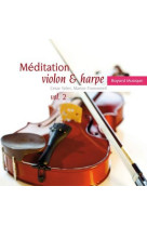 MEDITATION VIOLON ET HARPE VOL 2 - VELEV/FROMONTEI - REVUES BAYARD