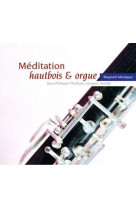 MEDITATION HAUTBOIS ET ORGUE - COLLECTIF - REVUES BAYARD