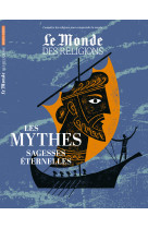 MONDE DES RELIGIONS NO 32H / LES MYTHES SAGESSES ETERNELLES -  Collectif - MALESHERBES