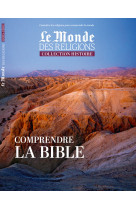 MONDE DES RELIGIONS / COMPRENDRE LA BIBLE -  Collectif - MALESHERBES