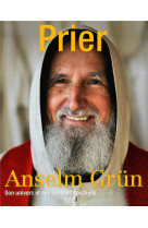 PRIER HORS-SERIE ANSELM GRUN / SON HISTOIRE ET SES CONSEILS DE VIE - COLLECTIF - NC