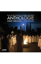 ANTHOLOGIE / CD - CHOEUR ABBAYE SAINT - JADE