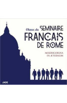 CHOEUR DU SEMINAIRE FRANCAIS DE ROME - MISE RICORDIA IN AETERNUM - CD - LE CH UR DU SEMINAIR - NC