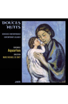 DOUCES NUITS - BERCEUSES CONTEMPORAINES - ENSEMBLE AQUARIUS - NC