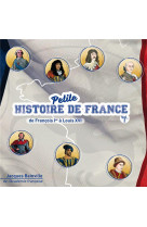 CD PETITE HISTOIRE DE FRANCE VOL .2. DE FRANCOIS IER A LOUIS XVI - JACQUES BAINVILLE - NC