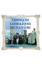 CANTIQUES CATHOLIQUES DE TOUJOURS CD VOLUME 3 - COMPILATION - FRANCE PRODUC