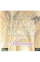 CELEBRES CHANTS D-EGLISE POUR LE MARIAGE VO L 1 - VOCAL ALLIANCE - ATELIERS FRESNE