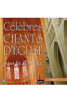 CELEBRES CHANTS D-EGLISE POUR LA LITURGIE V OL 1 - VOCAL ALLIANCE - ATELIERS FRESNE