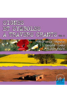 SIGNES ET SYMBOLES A TRAVERS CHANTS VOL 2 - BOUREL/VALENTIN - ATELIERS FRESNE