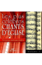 PLUS CELEBRES CHANTS D-EGLISE VERSIONS INST RUMENTALES VOL 1 - COLLECTIF - ATELIERS FRESNE