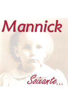 SOIXANTE - MANNICK - ATELIERS FRESNE