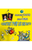 MARIE-LOUISE ET HUBERT CHANTENT POUR LES EN FANTS - BOUREL/VALENTIN - ATELIERS FRESNE