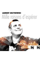 MILLE RAISONS D-ESPERER / CD - GRZYBOWSKI L - ATELIERS FRESNE