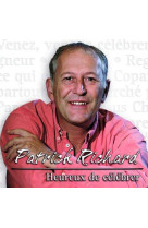 HEUREUX DE CELEBRER - RICHARD PATRICK - ATELIERS FRESNE