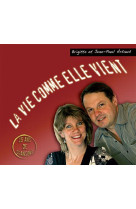 VIE COMME ELLE VIENT (LA) / CD - ARTAUD B. ET J.P. - ATELIERS FRESNE