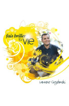 FAIS BRILLER TA VIE - GRZYBOWSKI L - ATELIERS FRESNE