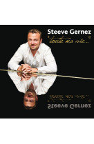 TOUTE MA VIE... - GERNEZ STEEVE - ATELIERS FRESNE