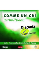 COMME UN CRI - DIACONIA 2013 - COLLECTIF - ATELIERS FRESNE