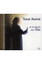 JE TE CHERCHE MON DIEU - SOEUR AGATHE - ADF MUSIQUE