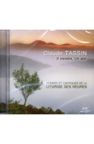 HYMNES ET CANTIQUES DE LA LITURGIE DES HEUR ES - TASSIN CLAUDE - NC