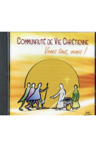 VENEZ TOUS, VENEZ / CD - COMMUNAUTE VIE - NC