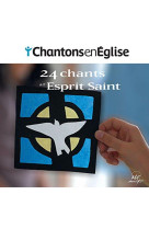 CHANTONS EN EGLISE - 24 CHANTS A L-ESPRIT SAINT / CD - COLLECTIF - NC