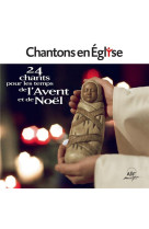 24 CHANTS POUR L-AVENT ET NOEL CHANTONS EN EGLISE - COLLECTIF - NC