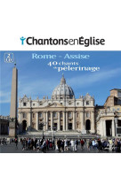 CHANTONS EN EGLISE - 22 CHANTS DE PELERINAGE ROME ET ASSISE - COLLECTIF - NC