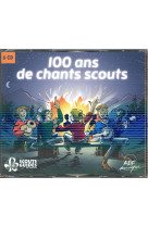 100 ANS DE CHANTS SCOUTS - COLLECTIF - NC