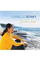 ACCUEILLIR LA LUMIERE / CD - SCIAKY DANIELLE - NC