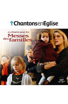 CHANTONS EN EGLISE - MESSES DES FAMILLES / CD - ED. BAYARD MUSIQUE - COLLECTIF - NC