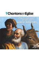 CHANTONS EN EGLISE - 20 CHANTS POUR PRIER AVEC SAINT JOSEPH - ADF BAYARD MUSIQUE - COLLECTIF - NC