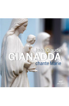 JEAN-CLAUDE GIANADDA CHANTE MARIE - ADF BAYARD MUSIQUE - JEAN CLAUDE GIANADDA - NC