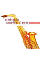 MEDITATION SAXOPHONE ET PIANO - ROVIVE JP - BAYARD MUSIQUE