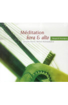 MEDITATION KORA ET ALTO - BURTIN/MICHALAK - BAYARD MUSIQUE