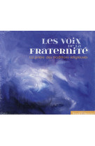 VOIX DE LA FRATERNITE - LA PRIERE DES TRADITIONS RELIGIEUSES / CD - COLLECTIF - NC