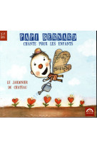 PAPI BERNARD CHANTE POUR LES ENFANTS - PITHON BERNARD - NC