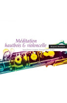 MEDITATION HAUTBOIS ET VIOLONCELLE / CD - ABBAYE LIGUGE - NC