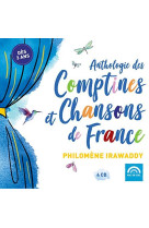 ANTHOLOGIE DES COMPTINES ET CHANSONS DE FRANCE / CD - IRAWADDY PHILOMENE - NC