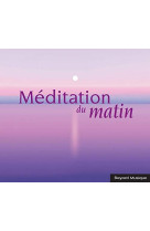 MEDITATION DU MATIN - COLLECTIF - NC